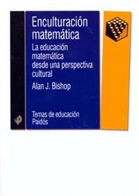 ENCULTURACIÓN MATEMÁTICA | 9788449307201 | ALAN BISHOP | Llibres Parcir | Llibreria Parcir | Llibreria online de Manresa | Comprar llibres en català i castellà online