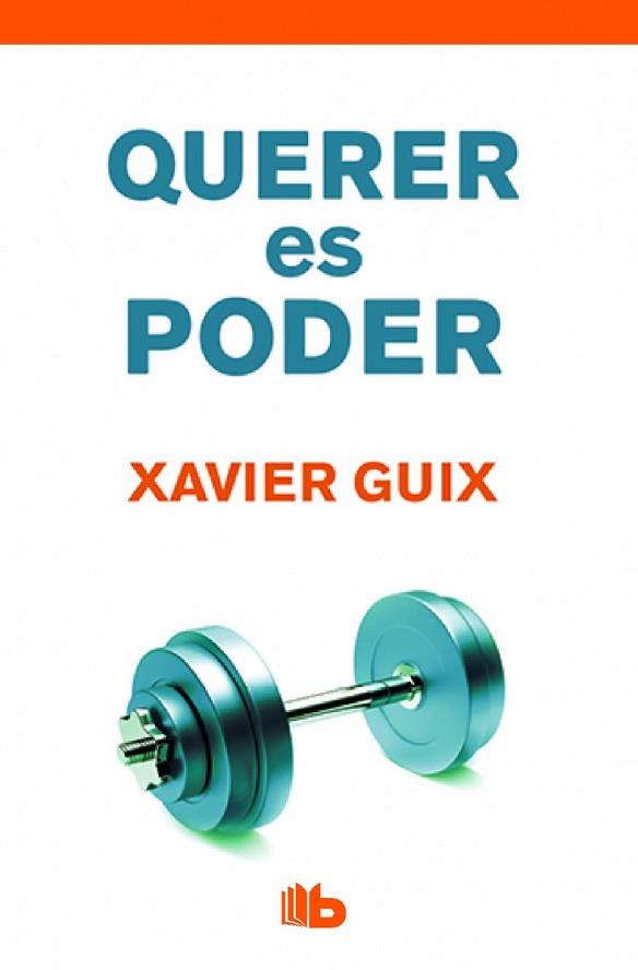 QUERER ES PODER | 9788490702710 | GUIX, XAVIER | Llibres Parcir | Llibreria Parcir | Llibreria online de Manresa | Comprar llibres en català i castellà online