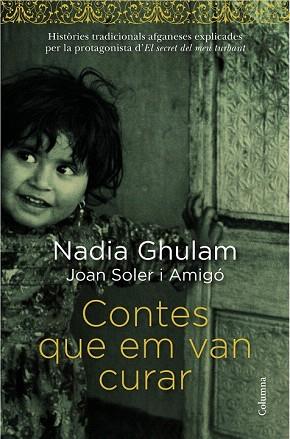 CONTES QUE EM VAN CURAR | 9788466418294 | NADIA GHULAM | Llibres Parcir | Llibreria Parcir | Llibreria online de Manresa | Comprar llibres en català i castellà online