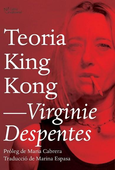 TEORIA KING KONG | 9788494782916 | DESPENTES, VIRGINIE | Llibres Parcir | Librería Parcir | Librería online de Manresa | Comprar libros en catalán y castellano online