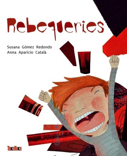 REBEQUERIES TEMA : EMOCIONS. | 9788416003112 | SUSANA GOMEZ - ANNA APARICIO | Llibres Parcir | Llibreria Parcir | Llibreria online de Manresa | Comprar llibres en català i castellà online