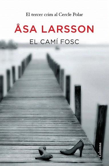 EL CAMI FOSC | 9788466413176 | LARSSON ASA | Llibres Parcir | Llibreria Parcir | Llibreria online de Manresa | Comprar llibres en català i castellà online