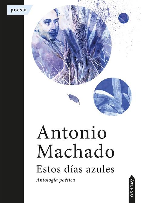 ESTOS DÍAS AZULES | 9788412720754 | MACHADO, ANTONIO | Llibres Parcir | Librería Parcir | Librería online de Manresa | Comprar libros en catalán y castellano online