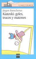 KIATOSKI GOLES TRUCOS Y MATONES | 9788434861091 | BANSCHERUS | Llibres Parcir | Librería Parcir | Librería online de Manresa | Comprar libros en catalán y castellano online