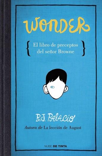 WONDER. EL LIBRO DE PRECEPTOS DEL SEÑOR BROWNE. | 9788415594376 | PALACIO,R.J. | Llibres Parcir | Librería Parcir | Librería online de Manresa | Comprar libros en catalán y castellano online