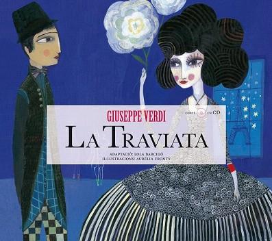 LA TRAVIATA (CAT.) + CD | 9788415170006 | BARCELÓ MORTE, LOLA | Llibres Parcir | Librería Parcir | Librería online de Manresa | Comprar libros en catalán y castellano online