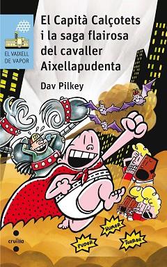 C-VVB.201 EL CAP.CAL.I LA SAGA FLAIROSA | 9788466142311 | PILKEY, DAV | Llibres Parcir | Llibreria Parcir | Llibreria online de Manresa | Comprar llibres en català i castellà online
