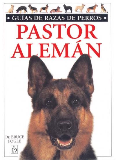PASTOR ALEMAN,GUIA RAZAR PERROS | 9788428210881 | FOGLE | Llibres Parcir | Librería Parcir | Librería online de Manresa | Comprar libros en catalán y castellano online