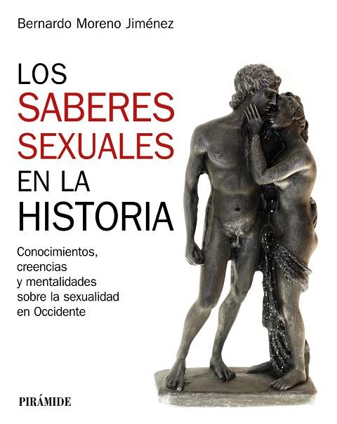 LOS SABERES SEXUALES EN LA HISTORIA | 9788436846966 | MORENO JIMÉNEZ, BERNARDO | Llibres Parcir | Llibreria Parcir | Llibreria online de Manresa | Comprar llibres en català i castellà online