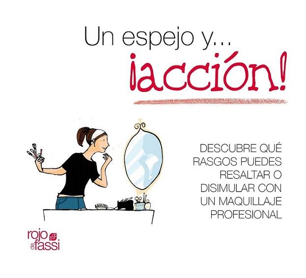 UN ESPEJO Y ACCION ! descubre que rasgos puedes resaltar o | 9788493872502 | Llibres Parcir | Librería Parcir | Librería online de Manresa | Comprar libros en catalán y castellano online