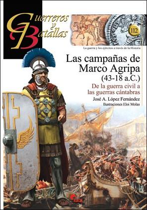 LAS CAMPAÑAS DE MARCO AGRIPA (43-18 A.C.) | 9788492714995 | LÓPEZ FERNÁNDEZ, JOSÉ ANTONIO | Llibres Parcir | Llibreria Parcir | Llibreria online de Manresa | Comprar llibres en català i castellà online