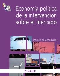 ECONOMIA POLITICA INTERVENCION SOBRE EL MERCADO | 9788436823998 | VERGES J | Llibres Parcir | Librería Parcir | Librería online de Manresa | Comprar libros en catalán y castellano online