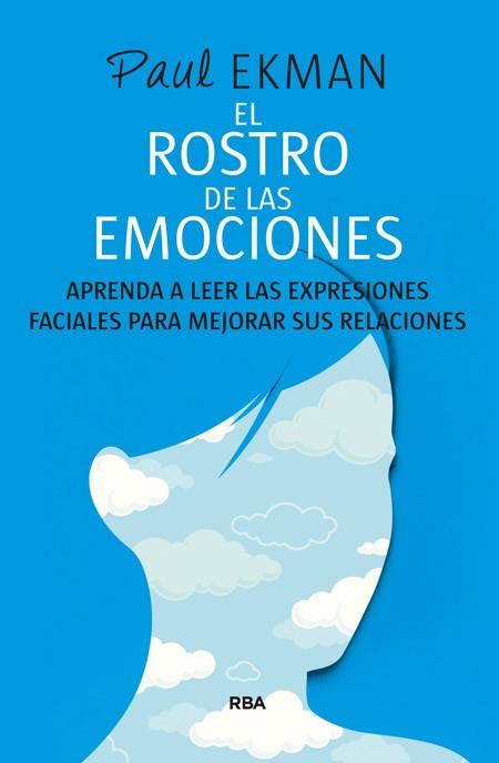 EL ROSTRO DE LAS EMOCIONES | 9788490564721 | EKMAN , PAUL | Llibres Parcir | Llibreria Parcir | Llibreria online de Manresa | Comprar llibres en català i castellà online