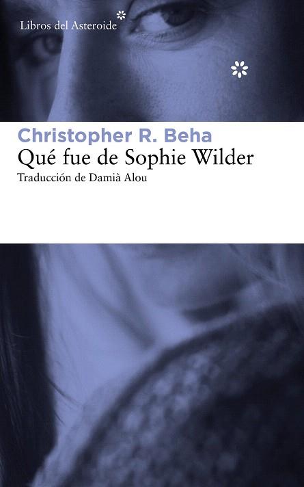 QUÉ FUE DE SOPHIE WILDER | 9788415625759 | BEHA, CHRISTOPHER R. | Llibres Parcir | Llibreria Parcir | Llibreria online de Manresa | Comprar llibres en català i castellà online