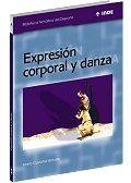 EXPRESION CORPORAL Y DANZA | 9788495114068 | MARTA CASTANER BALCELLS | Llibres Parcir | Llibreria Parcir | Llibreria online de Manresa | Comprar llibres en català i castellà online