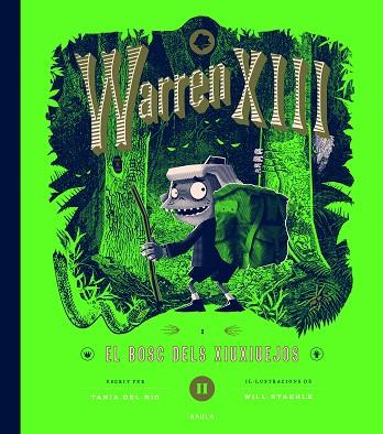 WARREN XIII I EL BOSC DELS XIUXIUEJOS | 9788447953288 | DEL RIO, TANIA | Llibres Parcir | Librería Parcir | Librería online de Manresa | Comprar libros en catalán y castellano online