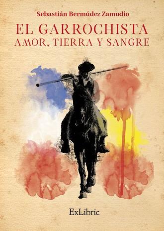 GARROCHISTA. AMOR, TIERRA Y SANGRE | PODI96958 | BERMÚDEZ ZAMUDIO  SEBASTIÁN | Llibres Parcir | Llibreria Parcir | Llibreria online de Manresa | Comprar llibres en català i castellà online