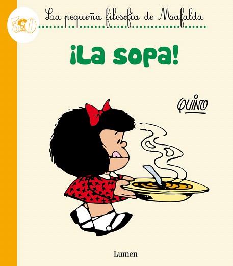 ¡LA SOPA! (LA PEQUEÑA FILOSOFÍA DE MAFALDA) | 9788426401793 | QUINO | Llibres Parcir | Librería Parcir | Librería online de Manresa | Comprar libros en catalán y castellano online