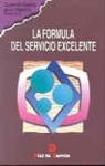LA FORMULA DEL SERVICIO EXCELENTE | 9788479781866 | Llibres Parcir | Librería Parcir | Librería online de Manresa | Comprar libros en catalán y castellano online
