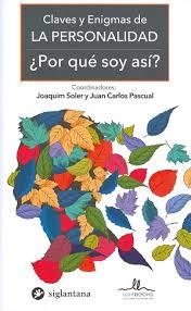 LA PERSONALIDAD- ¿POR QUE SOY ASI?-CLAVES Y ENIGMAS | 9788416574315 | SCUAL JOAQUIN SOLER Y JUAN CARLOS PA | Llibres Parcir | Llibreria Parcir | Llibreria online de Manresa | Comprar llibres en català i castellà online