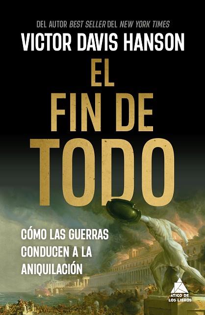 EL FIN DE TODO | 9788419703927 | HANSON, VICTOR DAVIS | Llibres Parcir | Llibreria Parcir | Llibreria online de Manresa | Comprar llibres en català i castellà online