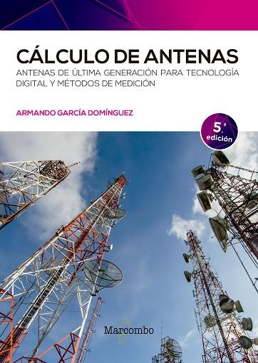 CÁLCULO DE ANTENAS 5ED | 9788426734631 | GARCÍA DOMÍNGUEZ, ARMANDO | Llibres Parcir | Llibreria Parcir | Llibreria online de Manresa | Comprar llibres en català i castellà online