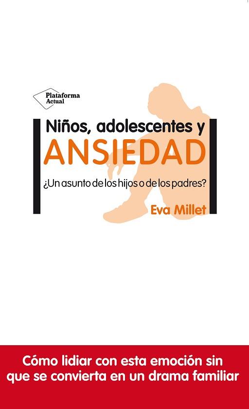 NIÑOS, ADOLESCENTES Y ANSIEDAD | 9788417622954 | MILLET, EVA | Llibres Parcir | Llibreria Parcir | Llibreria online de Manresa | Comprar llibres en català i castellà online