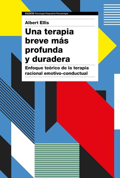 UNA TERAPIA BREVE MÁS PROFUNDA Y DURADERA | 9788449335075 | ELLIS, ALBERT | Llibres Parcir | Librería Parcir | Librería online de Manresa | Comprar libros en catalán y castellano online
