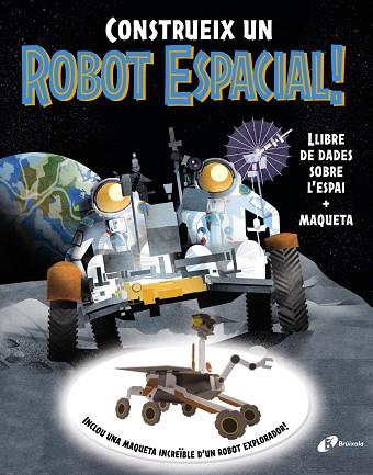 CONSTRUEIX UN ROBOT ESPACIAL! | 9788413494791 | SPARROW, GILES/WILSHER, JANE/ROBERTSON, EVE | Llibres Parcir | Librería Parcir | Librería online de Manresa | Comprar libros en catalán y castellano online