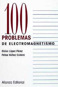 100 PROBLEMAS ELECTROMAGNETISMO | 9788420686356 | LOPEZ | Llibres Parcir | Librería Parcir | Librería online de Manresa | Comprar libros en catalán y castellano online