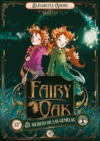 FAIRY OAK 1. EL SECRETO DE LAS GEMELAS | 9788418538889 | GNONE, ELISABETTA | Llibres Parcir | Llibreria Parcir | Llibreria online de Manresa | Comprar llibres en català i castellà online