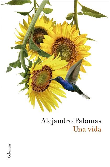 UNA VIDA | 9788466432948 | PALOMAS, ALEJANDRO | Llibres Parcir | Librería Parcir | Librería online de Manresa | Comprar libros en catalán y castellano online