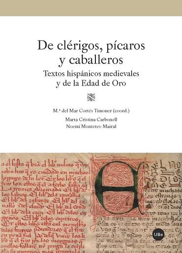 DE CLÉRIGOS, PÍCAROS Y CABALLEROS. TEXTOS HISPÁNICOS MEDIEVALES Y DE LA EDAD DE | 9788447539390 | VARIOS AUTORES | Llibres Parcir | Librería Parcir | Librería online de Manresa | Comprar libros en catalán y castellano online