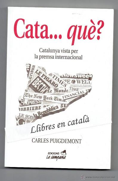 CATA...QUÈ? | 9788416457205 | PUIGDEMONT CASAMAJÓ, CARLES | Llibres Parcir | Librería Parcir | Librería online de Manresa | Comprar libros en catalán y castellano online