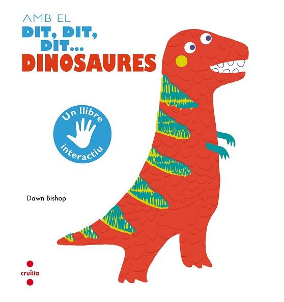 C-AMB EL DIT,DIT,DIT...DINOSAURES | 9788466144179 | BISHOP, DAWN | Llibres Parcir | Librería Parcir | Librería online de Manresa | Comprar libros en catalán y castellano online