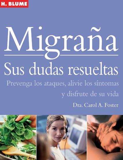MIGRAÑA SUS DUDAS RESUELTAS | 9788496669314 | FOSTER CAROL | Llibres Parcir | Librería Parcir | Librería online de Manresa | Comprar libros en catalán y castellano online