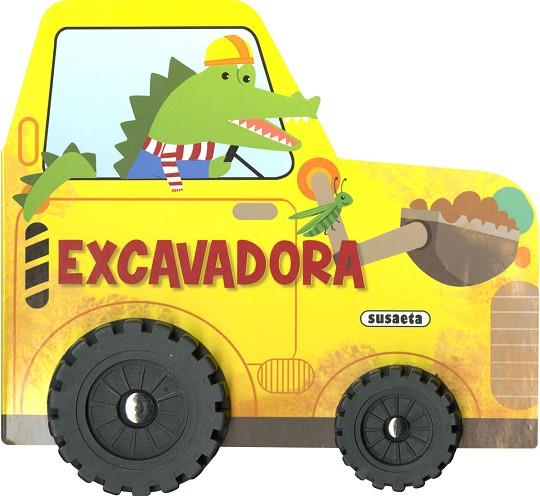 EXCAVADORA | 9788467782981 | EDICIONES, SUSAETA | Llibres Parcir | Librería Parcir | Librería online de Manresa | Comprar libros en catalán y castellano online