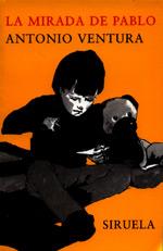 LA MIRADA DE PABLO | 9788478446353 | VENTURA ANTONIO | Llibres Parcir | Llibreria Parcir | Llibreria online de Manresa | Comprar llibres en català i castellà online