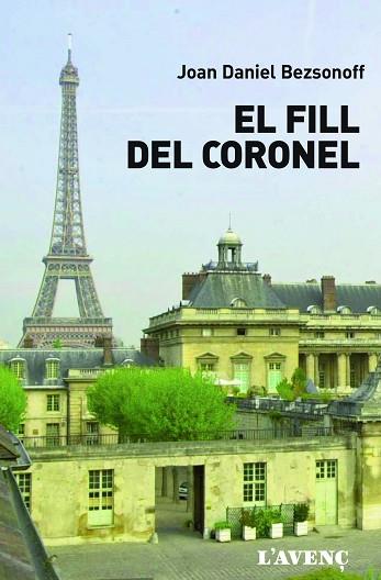EL FILL DEL CORONEL | 9788416853106 | BEZSONOFF, JOAN-DANIEL | Llibres Parcir | Librería Parcir | Librería online de Manresa | Comprar libros en catalán y castellano online