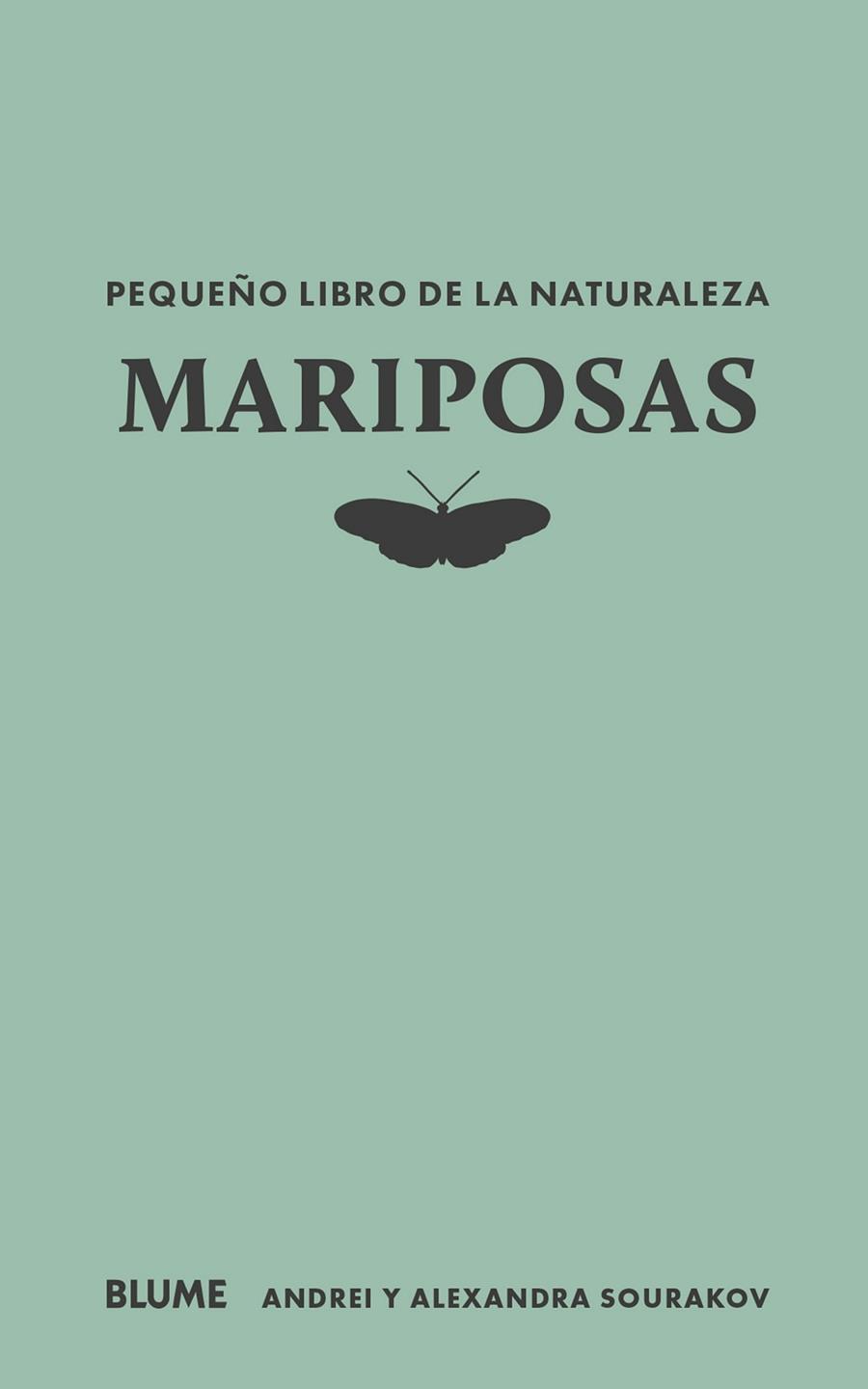 PEQUEÑO LIBRO DE LA NATURALEZA. MARIPOSAS | 9788410268715 | SOURAKOV, ANDREI/SOURAKOV, ALEXANDRA A. | Llibres Parcir | Librería Parcir | Librería online de Manresa | Comprar libros en catalán y castellano online