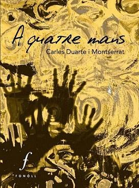 A QUATRE MANS | 9788493824273 | CARLES DUARTE I MONSERRAT | Llibres Parcir | Librería Parcir | Librería online de Manresa | Comprar libros en catalán y castellano online