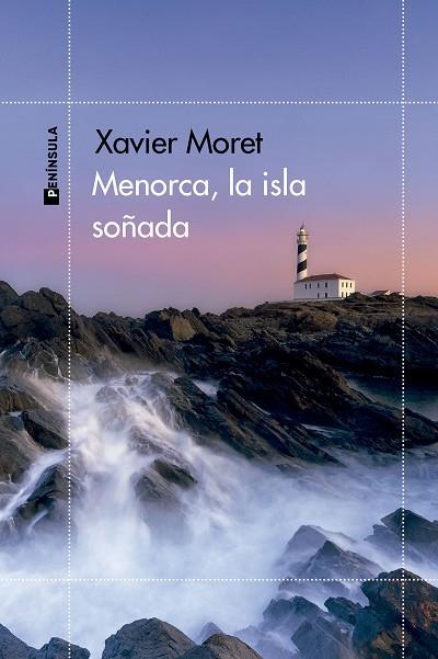 MENORCA, LA ISLA SOÑADA | 9788411002622 | MORET, XAVIER | Llibres Parcir | Librería Parcir | Librería online de Manresa | Comprar libros en catalán y castellano online