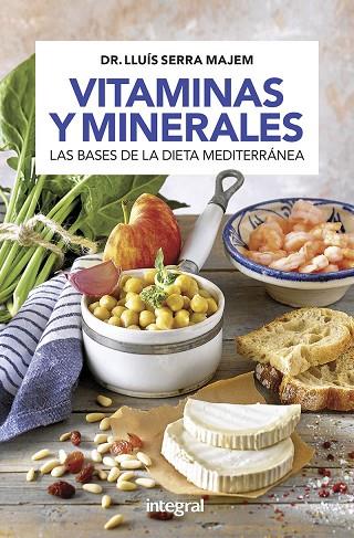 VITAMINAS Y MINERALES | 9788491181163 | SERRA MAJEM, LLUÍS | Llibres Parcir | Llibreria Parcir | Llibreria online de Manresa | Comprar llibres en català i castellà online