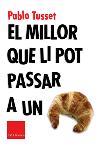 EL MILLOR QUE LI POT PASSAR A UN CROISSANT | 9788466403801 | TUSSET | Llibres Parcir | Librería Parcir | Librería online de Manresa | Comprar libros en catalán y castellano online
