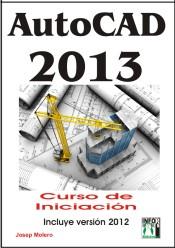 AUTOCAD 2013 CURSO DE INICIACION | 9788415033561 | Molero, Josep | Llibres Parcir | Librería Parcir | Librería online de Manresa | Comprar libros en catalán y castellano online