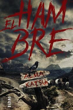 EL HAMBRE | 9788491814733 | KATSU, ALMA | Llibres Parcir | Librería Parcir | Librería online de Manresa | Comprar libros en catalán y castellano online