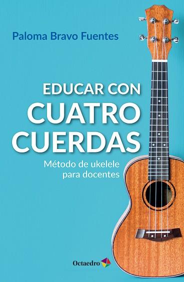 EDUCAR CON CUATRO CUERDAS | 9788410792104 | BRAVO FUENTES, PALOMA | Llibres Parcir | Llibreria Parcir | Llibreria online de Manresa | Comprar llibres en català i castellà online