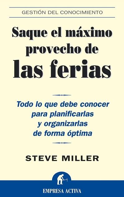 SAQUE EL MAXIMO PROVECHO DE LAS FERIAS | 9788495787293 | MILLER | Llibres Parcir | Librería Parcir | Librería online de Manresa | Comprar libros en catalán y castellano online