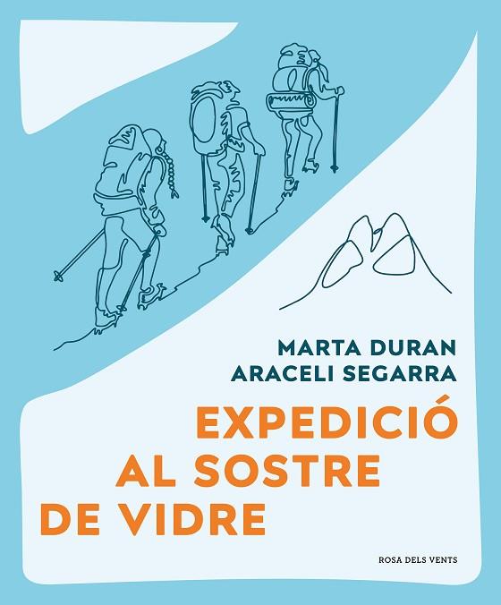 EXPEDICIÓ AL SOSTRE DE VIDRE | 9788419259479 | DURÁN, MARTA/SEGARRA, ARACELI | Llibres Parcir | Llibreria Parcir | Llibreria online de Manresa | Comprar llibres en català i castellà online