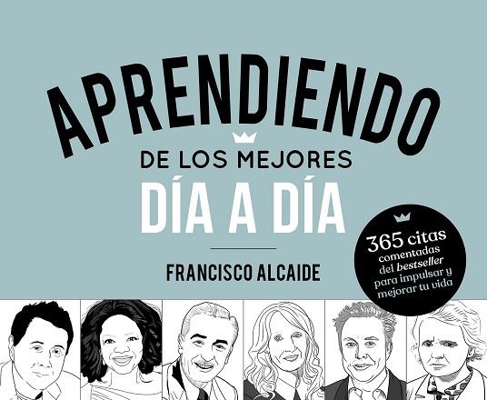 APRENDIENDO DE LOS MEJORES DÍA A DÍA | 9788413441184 | ALCAIDE HERNÁNDEZ, FRANCISCO | Llibres Parcir | Librería Parcir | Librería online de Manresa | Comprar libros en catalán y castellano online